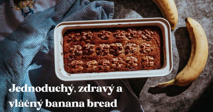 Banana bread – banánový chlebík na raňajky, desiatu aj ako dezert ku káve.