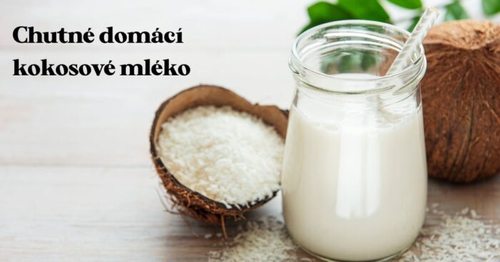 Domáce kokosové mlieko.