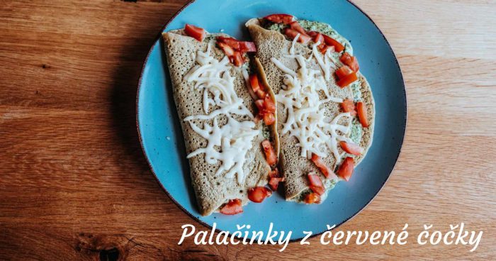 Palacinky z červenej šošovice.