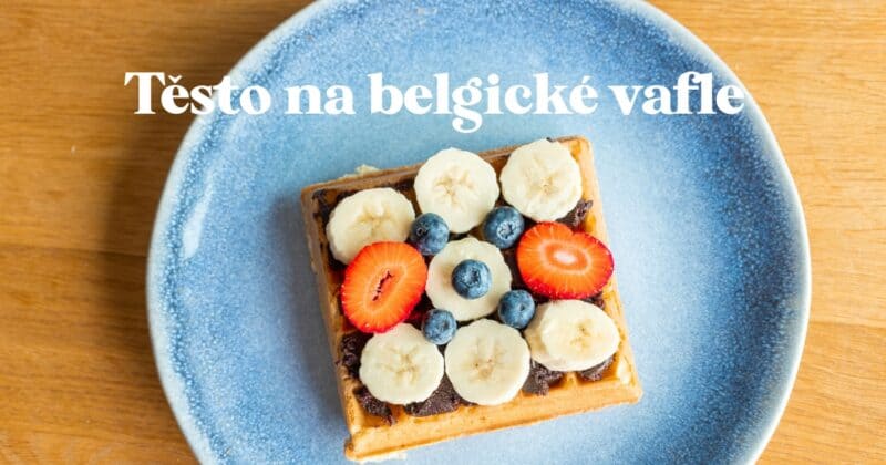 Recept na najlepšie cesto na domáce belgické vafle.